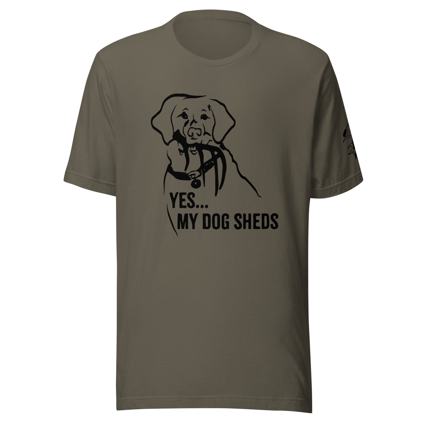 My Dog Sheds T-Shirt