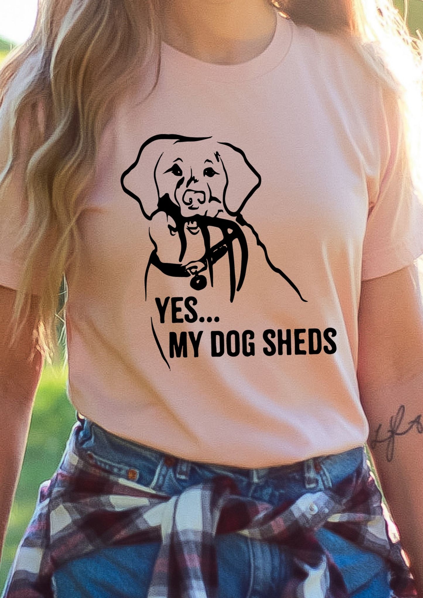 My Dog Sheds T-Shirt